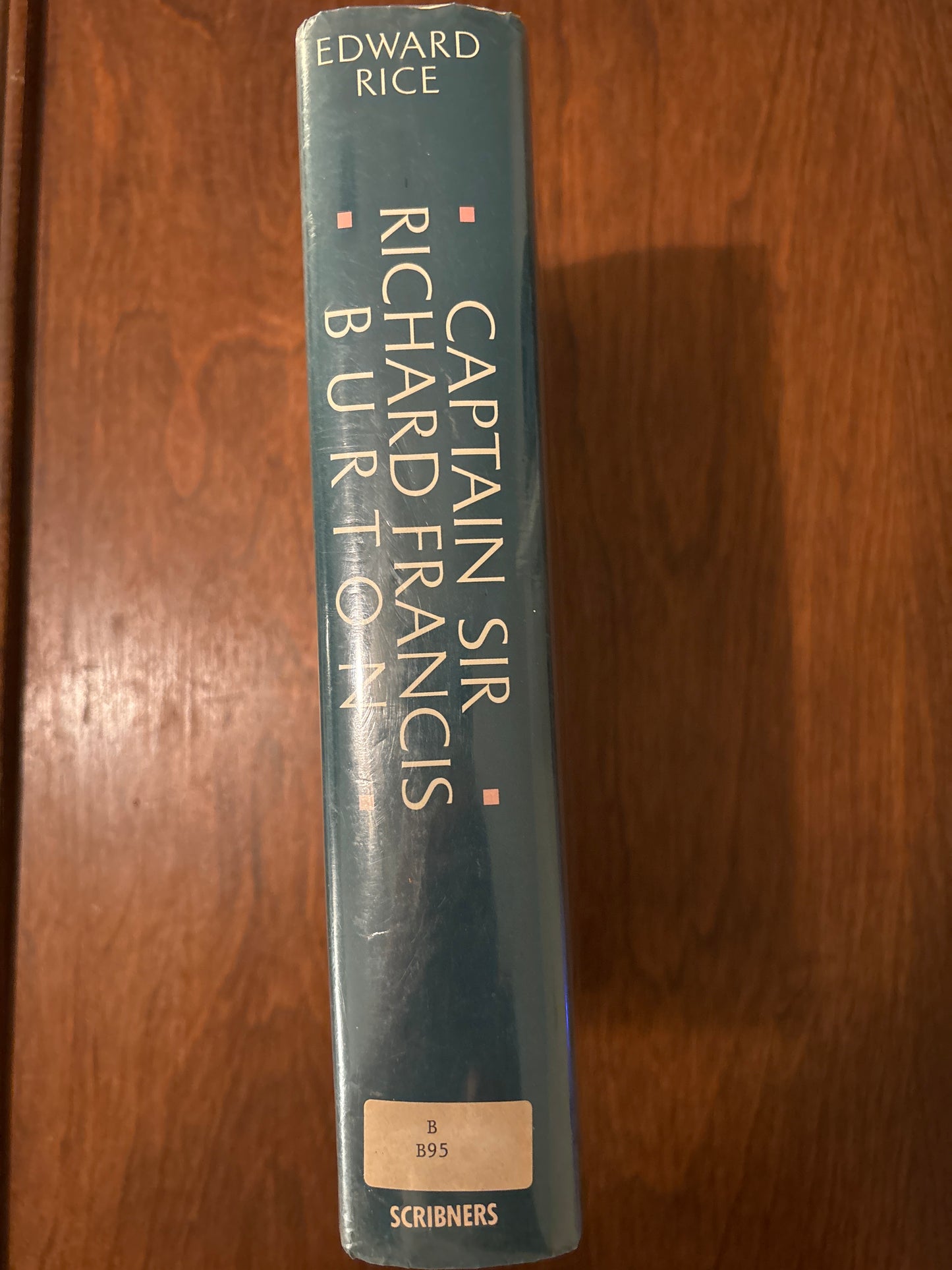 Captain Dir Richard Francis Burton by Edward Rice