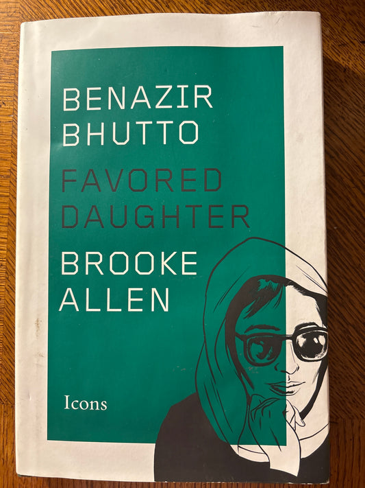 Benazir Bhutto: Favored Daughter (Icons) Part of: Icons (9 books)  | by Brooke Allen