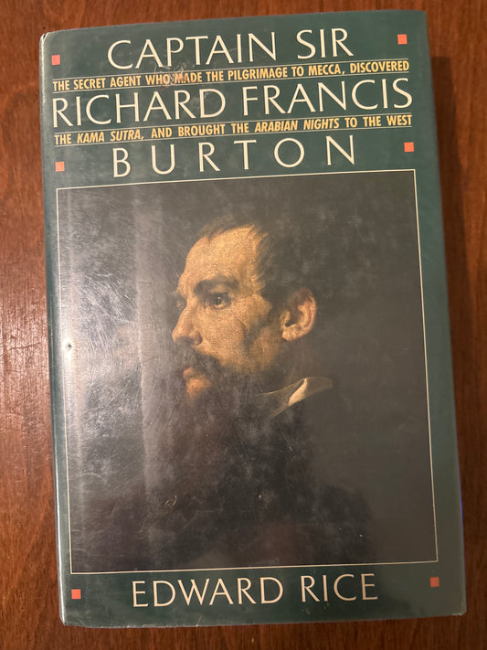 Captain Dir Richard Francis Burton by Edward Rice