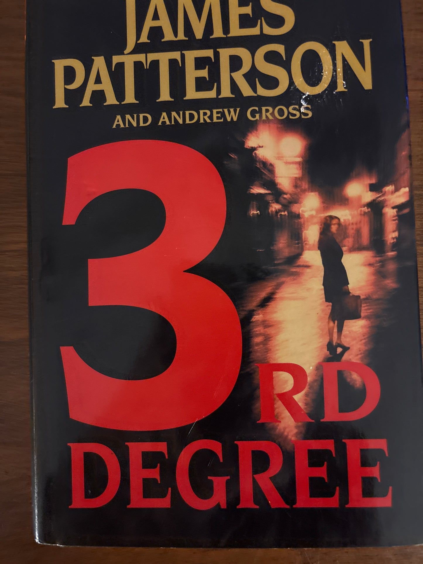 3rd Degree (A Women's Murder Club Thriller, 3) by James Patterson (Author), Andrew Gross (Author)