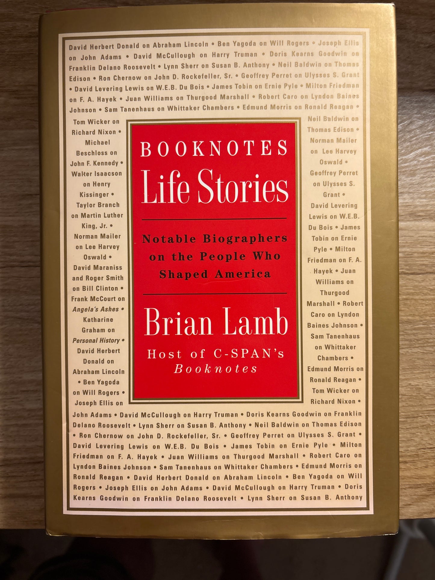 Booknotes : Life Stories : Notable Biographers on the People Who Shaped America by Brian Lamb