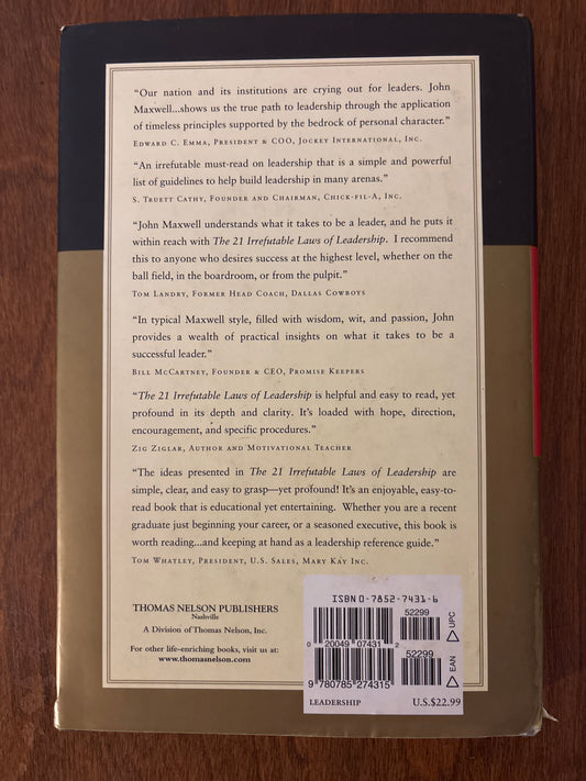 21 Irrefutable Laws of Leadership, the: Follow Them and People Will Follow You by John C. Maxwell (Author), Steven R. Covey (Foreword)
