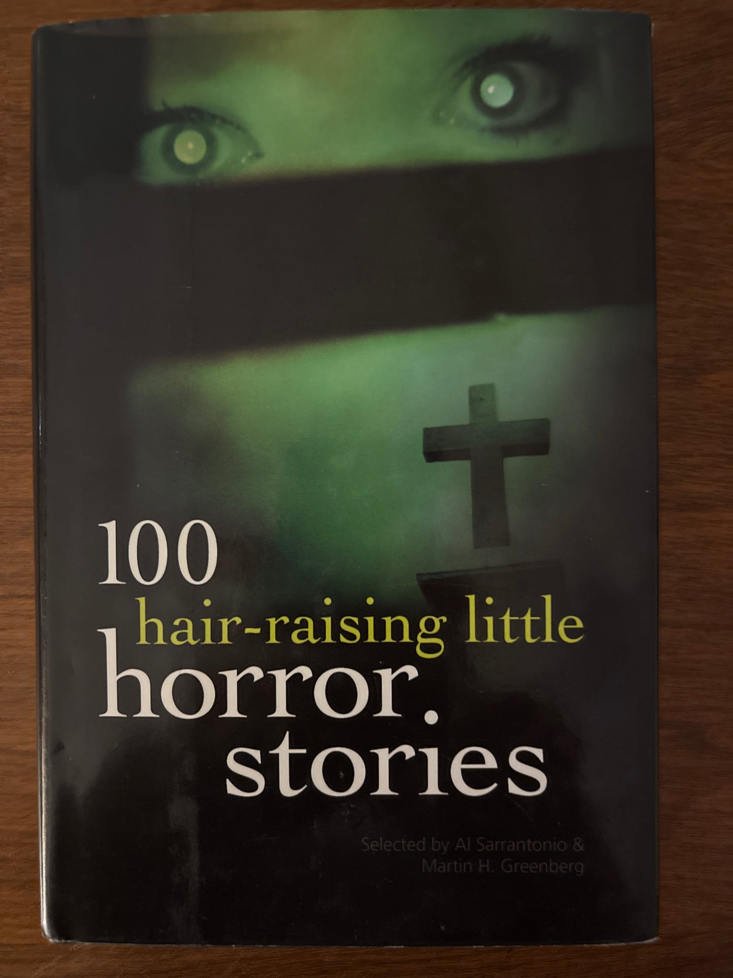 100 Hair-Raising Little Horror Stories by Al Sarrantonio (Compiler), Martin H. Greenberg (Compiler)  Format: Hardcover