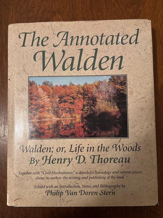Annotated Walden, the, or, Life in the Woods, Together with Civil Disobedience by Henry David Thoreau (Author), Philip Van Doren Stern (Editor)