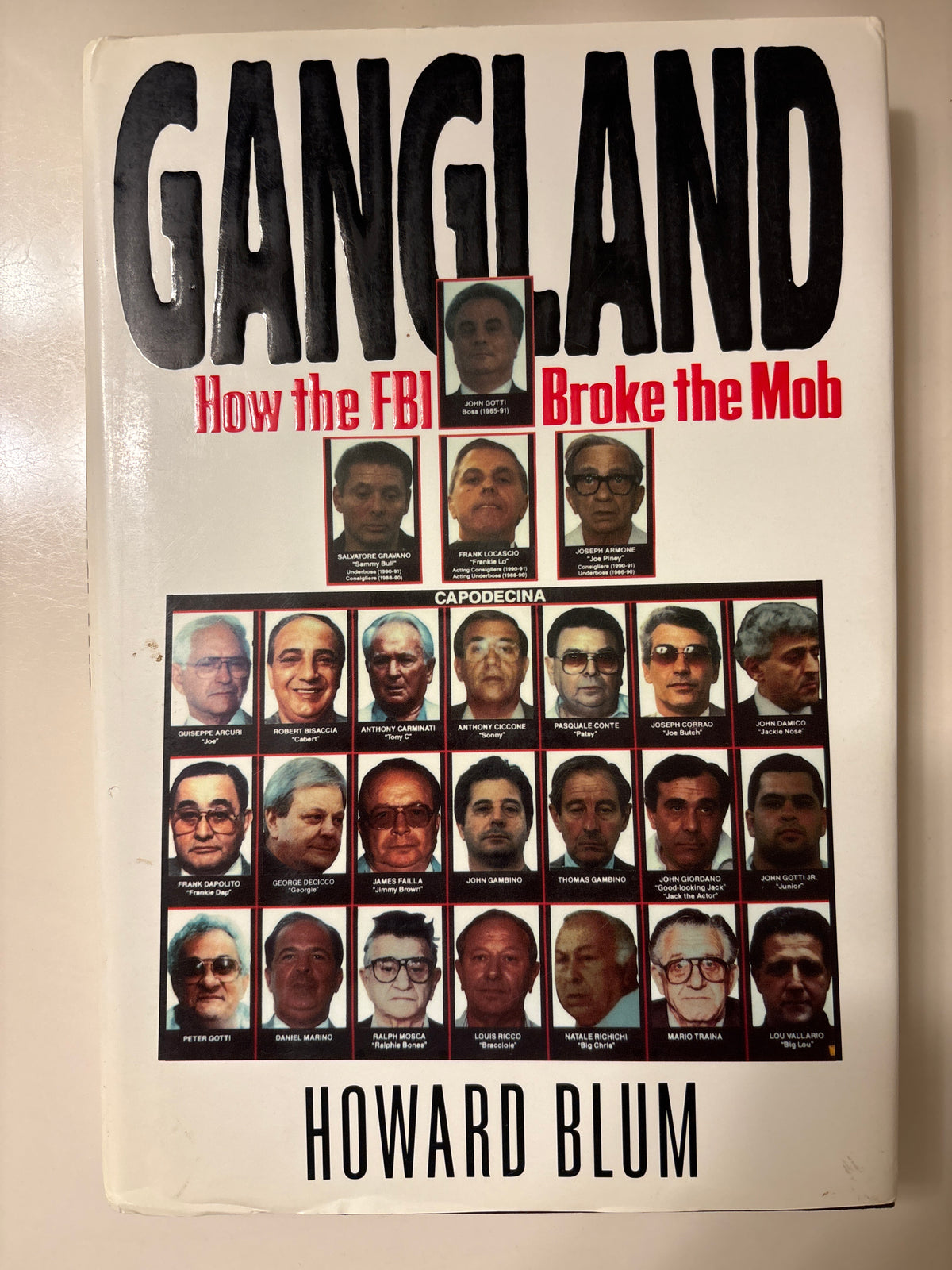 Gangland: How the FBI Broke the Mob by Howard Blum