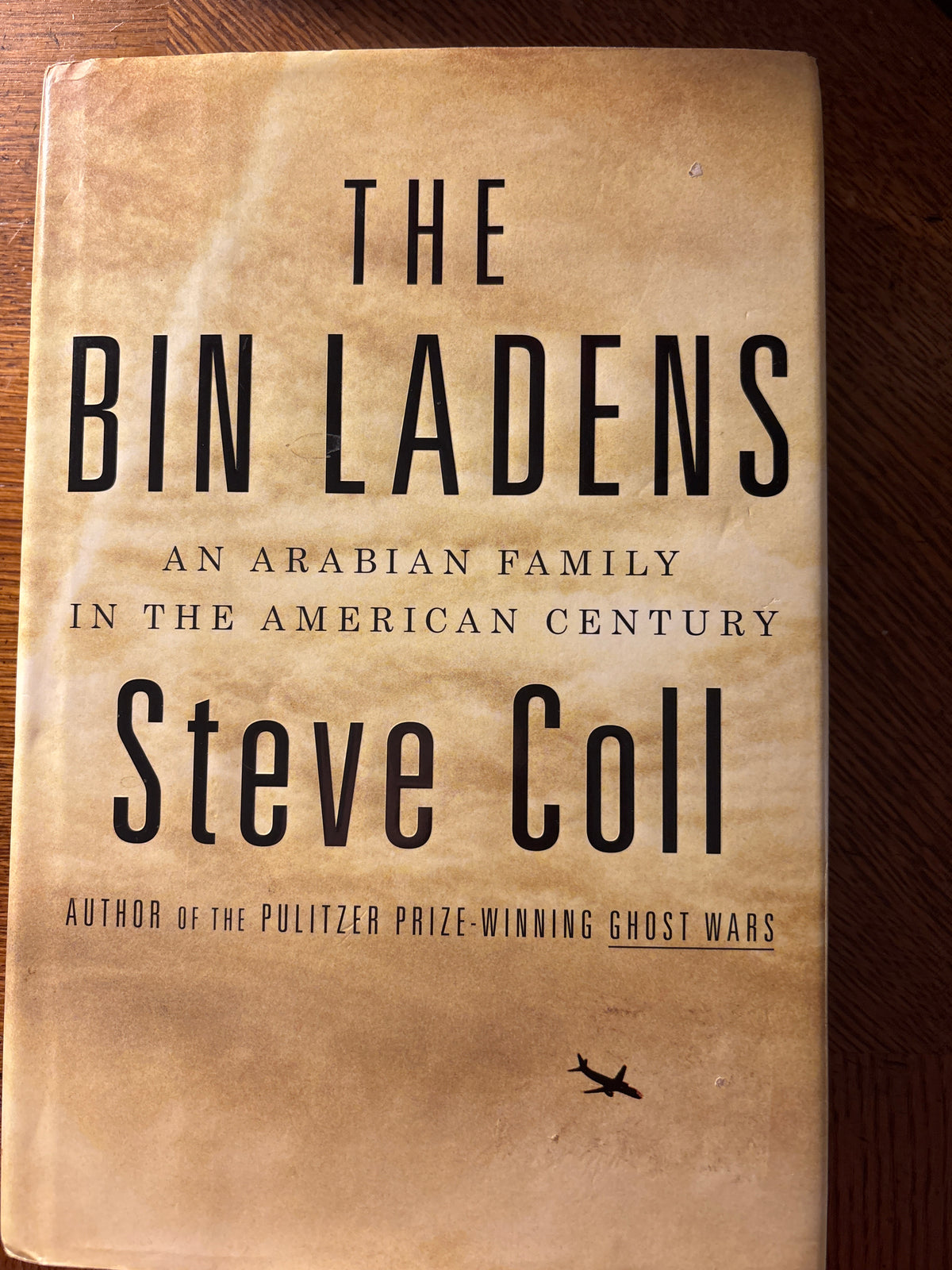 Bin Ladens, the: An Arabian Family in the American Century by Steve Coll