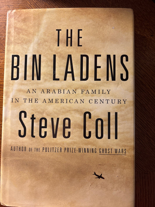 Bin Ladens, the: An Arabian Family in the American Century by Steve Coll