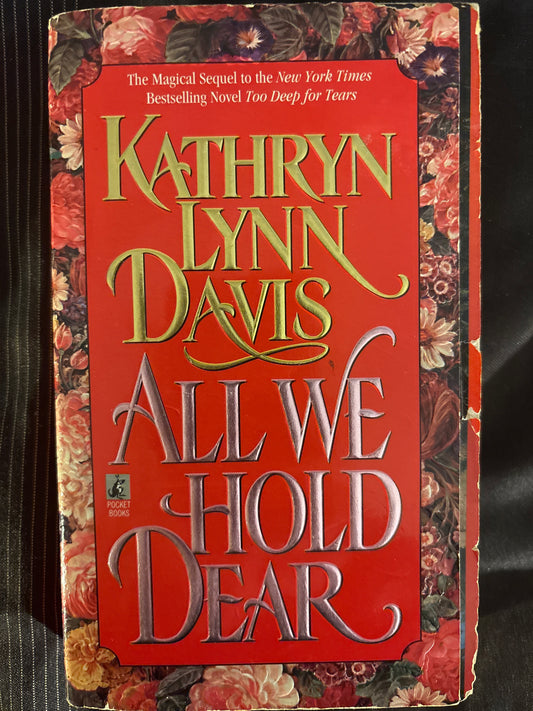 All We Hold Dear by Kathryn Lynn Davis (Author)