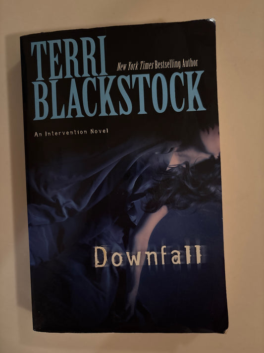 Downfall (Intervention, Book 3) by Terri Blackstock
