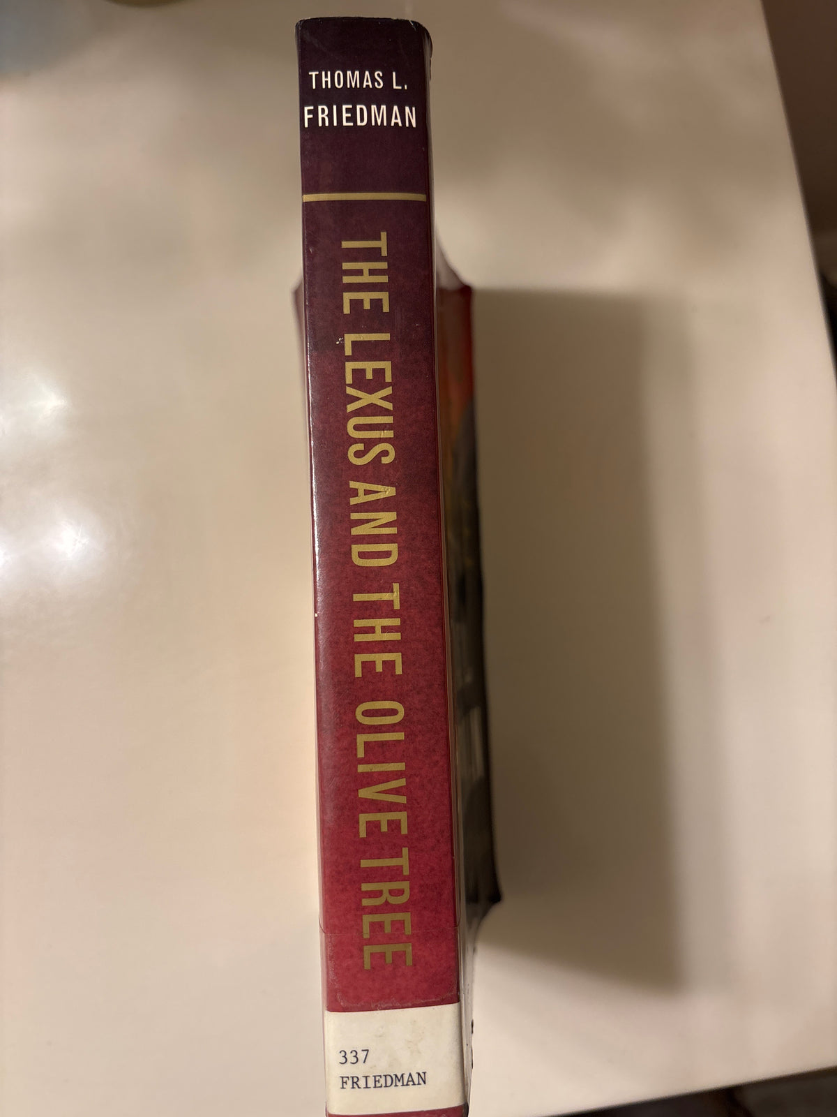 The Lexus and the Olive Tree: Understanding Globalization Thomas L. Friedman (Author,