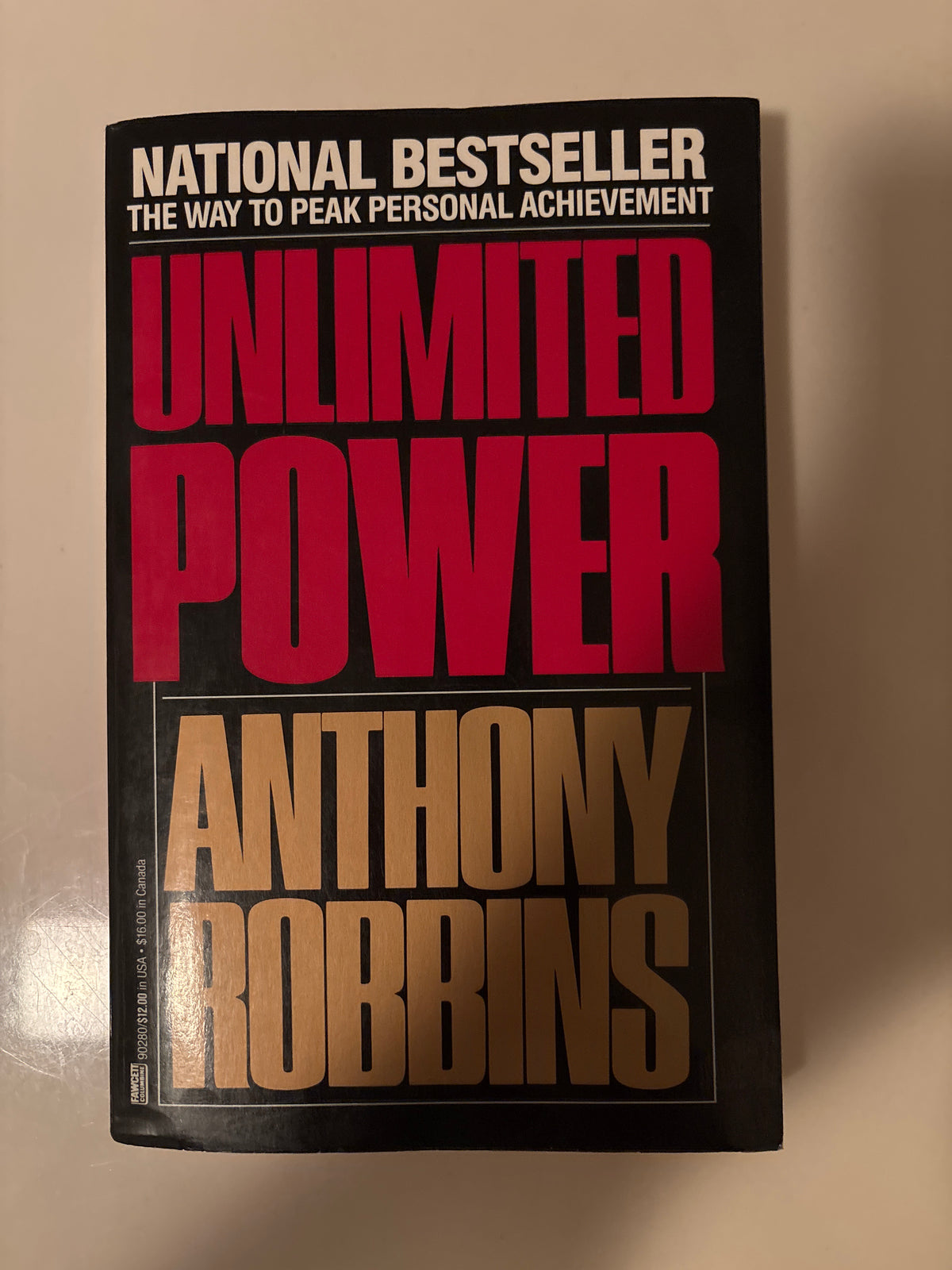 Unlimited Power - The Way To Peak Personal Achievement by Anthony Robbins