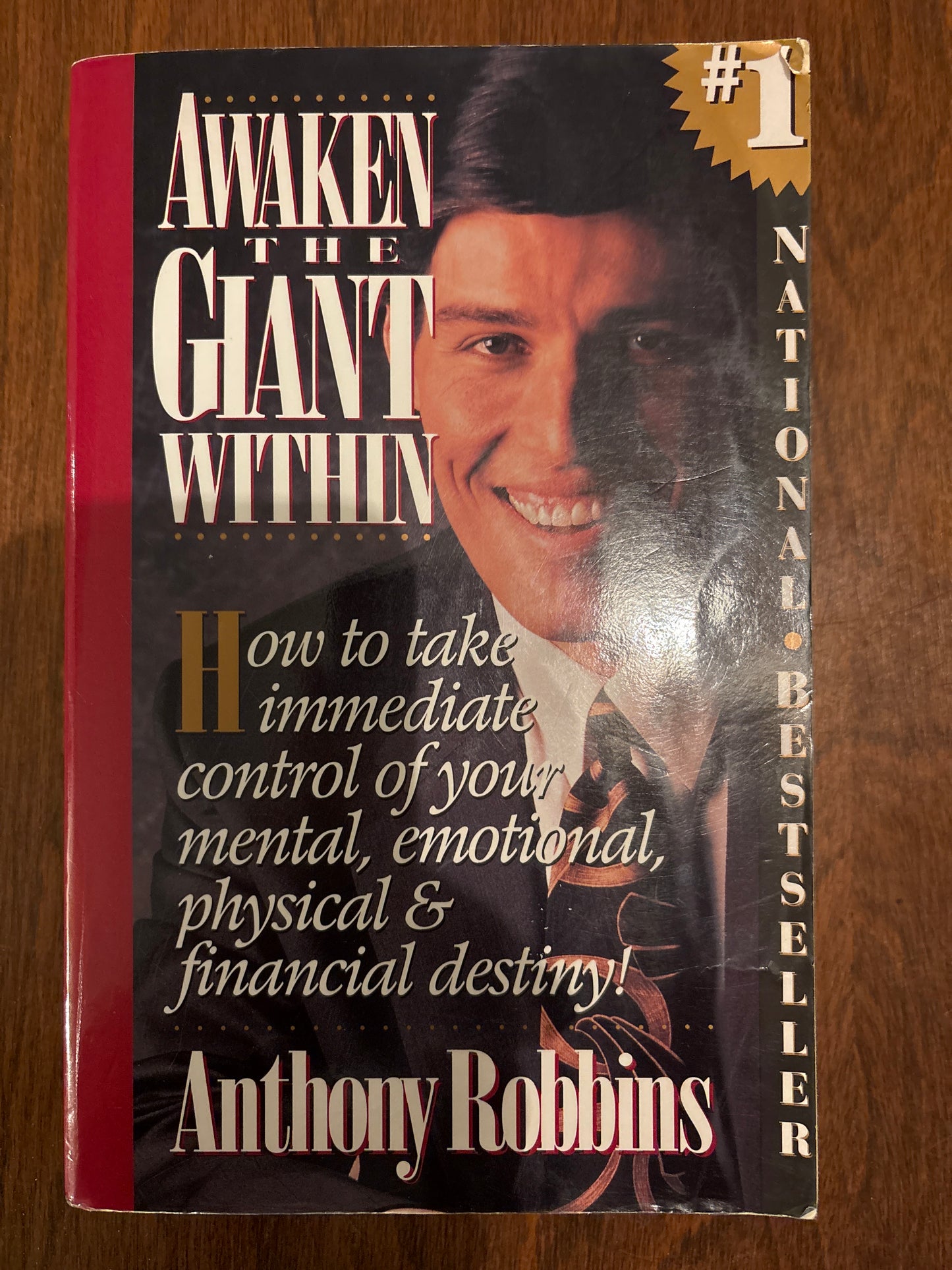 Awaken the Giant Within : How to Take Immediate Control of Your Mental, Emotional, Physical and Financial Destiny! by Anthony Robbins (Author)