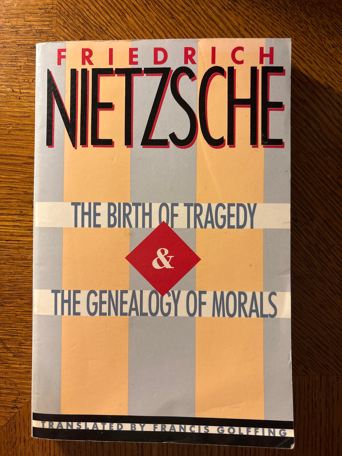 The Birth of Tragedy & The Genealogy of Morals by Friedrich Nietzsche