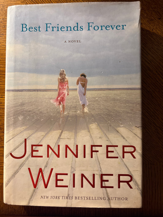 Best Friends Forever: A Novel by Jennifer Weiner