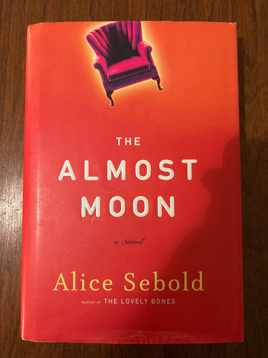 The Almost Moon: A Novel by Alice Sebold (Author)