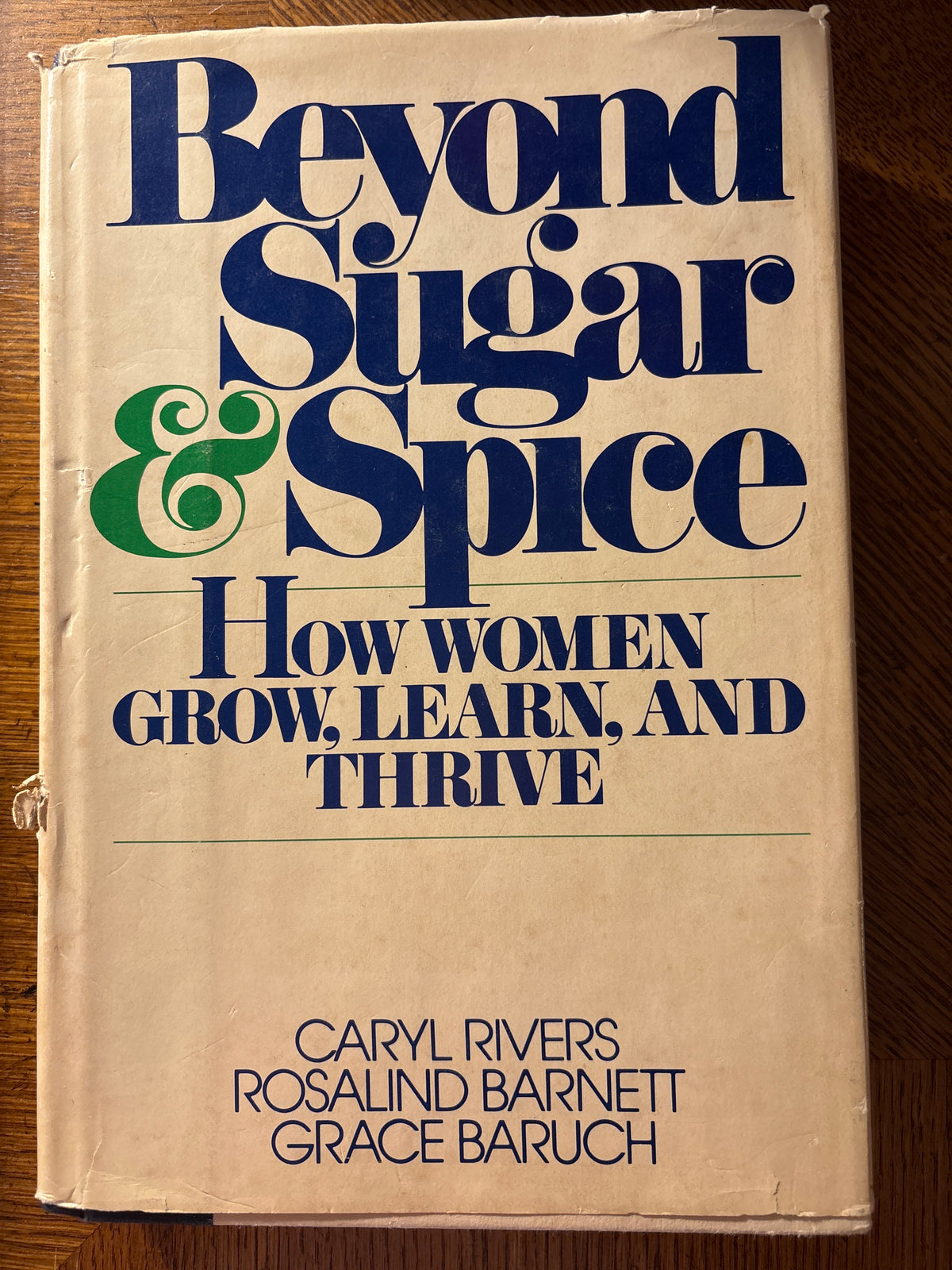 Beyond Sugar & Spice: How Women Grow, Learn and Thrive by Caryl Rivers
