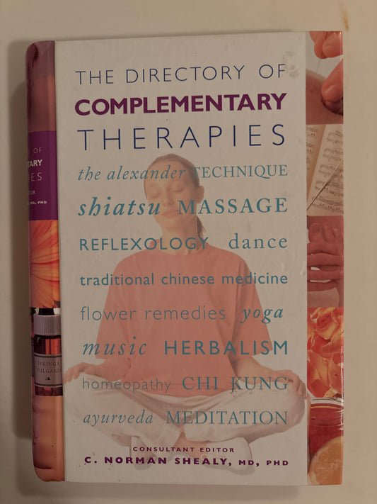 Directory of Complementary Therapies, the by C. Norman Shealy (Editor)  Format: Spiral-bound