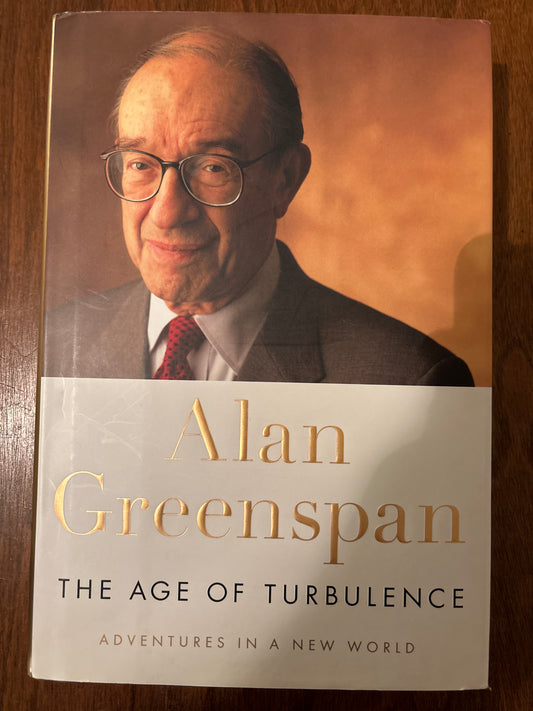 Age of Turbulence, the: Adventures in a New World by Alan Greenspan (Author)