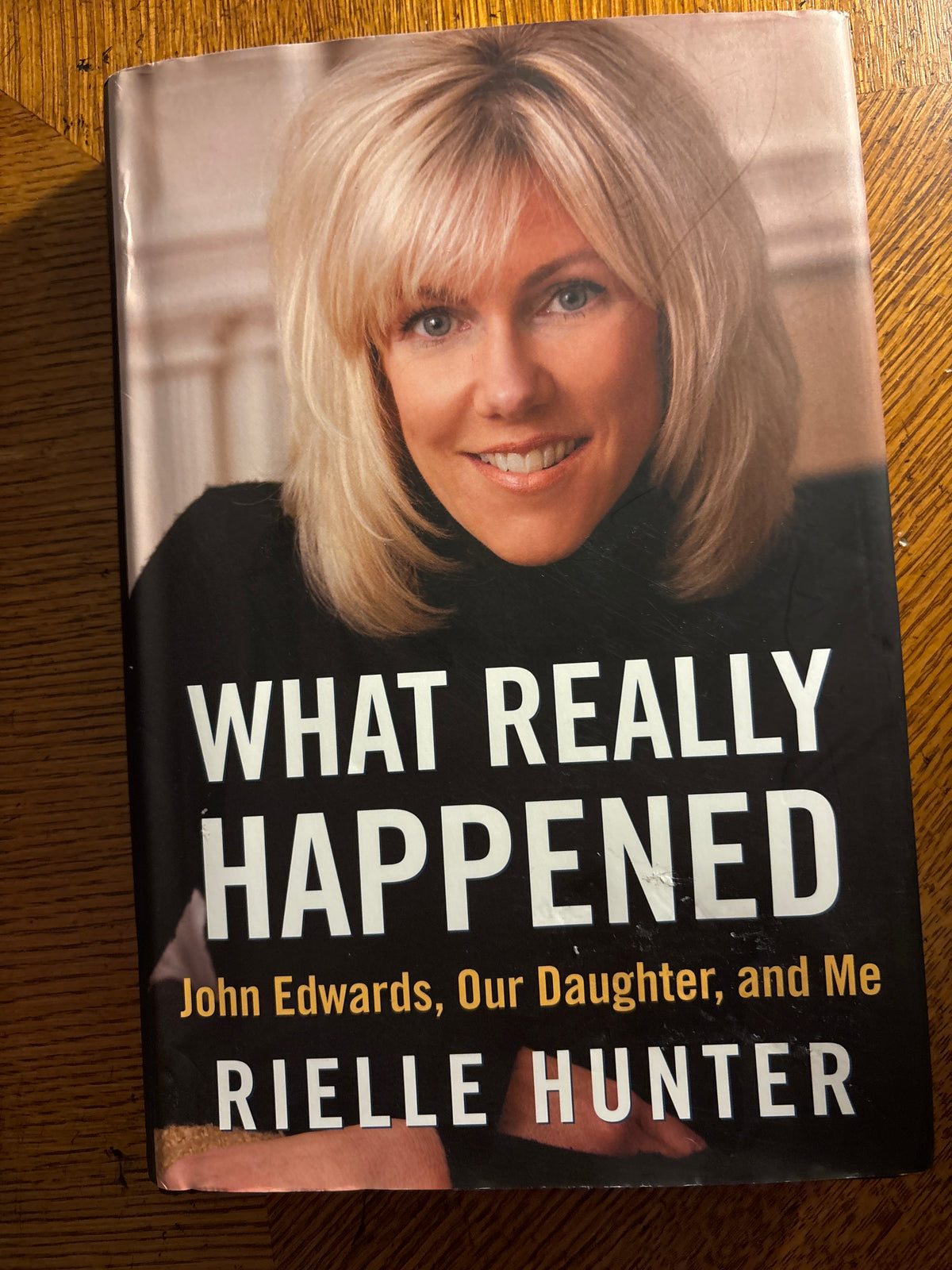 What Really Happened by Rielle Hunter