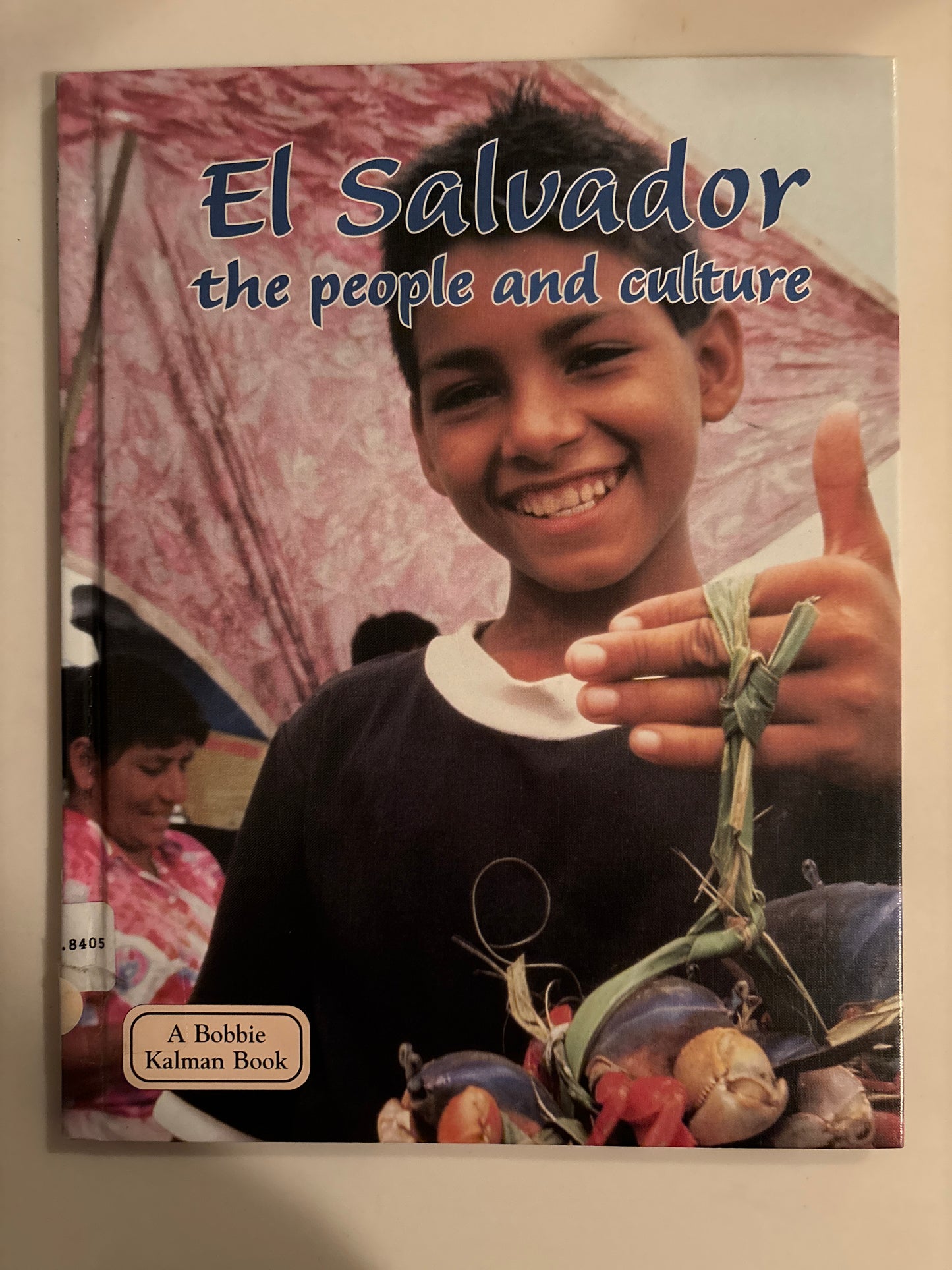 El Salvador - The People and Culture (Lands, Peoples & Cultures) Part of: Lands, Peoples & Cultures (72 books)  | by Greg Nickles